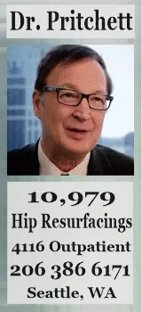 Dr. Pritchett Hip Resurfacing Surgeon with over 10,000 hip resurfacings